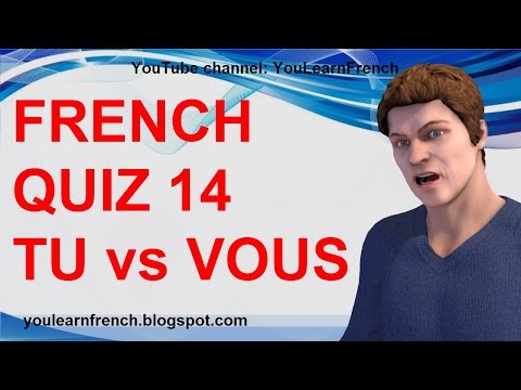 FRENCH QUIZ 14 - TEST French TU vs VOUS difference between Formal Informal subject pronouns